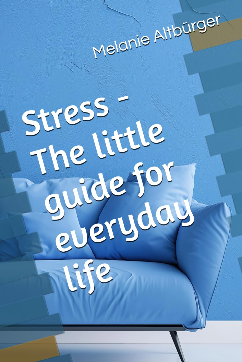 Buchcover: Stress – The Little Guide for Everyday Life